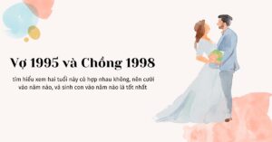 Vợ 1995 và Chồng 1998